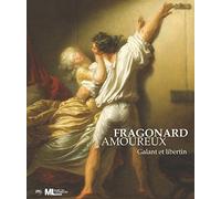 Fragonard amoureux - Expo Paris [Musee Luxembourg] 16/9/15 - 24/1/16: Galant et libertin