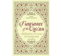 Fragrance of the Qur'an: Reflections on verses of beauty and wisdom