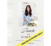 Fraiche and Simple : Easy Prep and Make-Ahead Recipes for Real Life