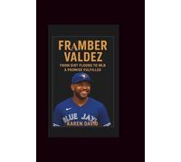 Framber valdez: From Dirt Floors to MLB-A Promise Fulfilled