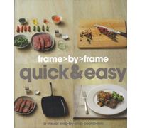 Frame> By> Frame Quick & Easy: A Visual Step-by-step Cookbook (Love Food) by Christine France (2009) Hardcover