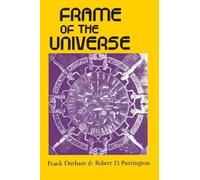 Frame of the Universe : A History of Physical Cosmology