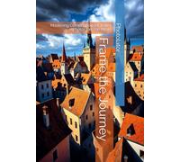 Frame the Journey: Mastering Composition for Travel Photos On The Move (Travel Guides)