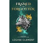 Framed and Forgotten: A Wolf Shifter Rejected Mate Romance (Ashen Wolves)
