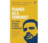 Framed as a Terrorist: My 14-Year Struggle to Prove My Innocence