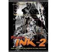 Framed Ink Vol 2: Frame Format, Energy, and Composition for Visual Storytellers