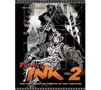 Framed Ink Vol 2: Frame Format, Energy, and Composition for Visual Storytellers