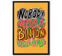 Framed Nobody Needs A Billion Dollars Poster Canvas Print Art Modern Quirky Typography Wall Art Painting Pictures Wall Decor Trendy Decoration Living Room Dorm Room Apartment (Black Framed,16L X24W)