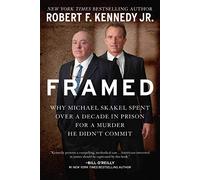 Framed: Why Michael Skakel Spent Over a Decade in Prison for a Murder He Didn't Commit