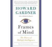 Frames of Mind: The Theory of Multiple Intelligences 3rd Edition by Howard Gardn