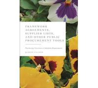 Framework Agreements, Supplier Lists, and Other Public Procurement Tools: Purchasing Uncertain or Indefinite Requirements