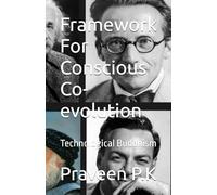Framework For Conscious Co-evolution: Technological Buddhism
