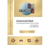 Framework Math Vol. 4: Multiplication: Single-digit to Multi-digit