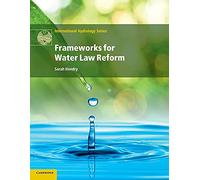 Frameworks for Water Law Reform (International Hydrology Series)