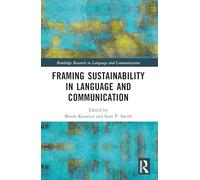 Framing Sustainability in Language and Communication (Routledge Research in Language and Communication)