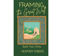 Framing the Great Wall: 2 (Framing Your World)