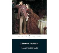 Framley Parsonage (Penguin English Library)