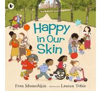 Fran Manushkin Happy in Our Skin Book Fran Manushkin Multicolor