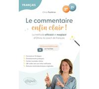 Français - 2de-1re - Le commentaire enfin clair !: La méthode efficace et magique d'Olivia, ta coach de français