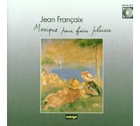 Françaix: Musique pour faire plaisir
