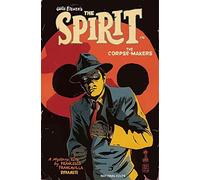 Francavilla, Francesco - Will Eisner's The Spirit: The Corpse-Makers