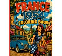 France 1954 Coloring Book: 60 grands dessins à colorier aux contours nets : idéal pour la détente et la mémoire