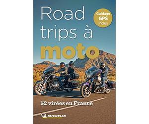 France 52 virées en France road trips à moto