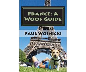 France: A Woof Guide