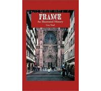France: An Illustrated History by Lisa Neal - 9780781808729
