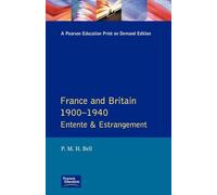 France and Britain, 1900-1940: Entente and Estrangement – Routledge