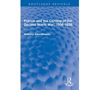 France and the Coming of the Second World War, 1936-1939 (Routledge Revivals)