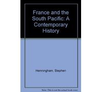 France and the South Pacific: A Contemporary History