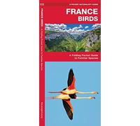 France Birds: A Folding Pocket Guide to Familiar Species (Pocket Naturalist Guide) (Wildlife and Nature Identification) (Nature Observation International)