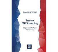 France FDI Screening: Legal and Strategic Framework