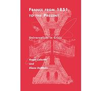 France From 1851 to the Present – Universalism in Crisis