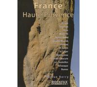France Haute Provence: Rock Climbing Guide (Rockfax Climbing Guide) (Rockfax Climbing Guide Series)