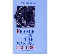 Dunbabin - France in the Making 843-1180 - New paperback or softback - N555z