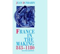 Dunbabin - France in the Making 843-1180 - New paperback or softback - N555z