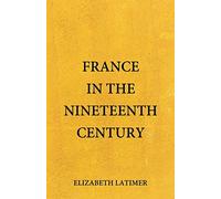 France in the Nineteenth Century