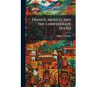 France, Mexico, and the Confederate States