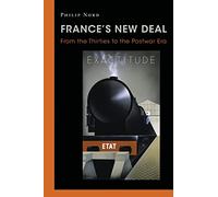 France`s New Deal - From the Thirties to the Postwar Era