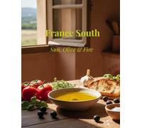 France South - Sun, Olive & Fire
