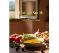 France South - Sun, Olive & Fire