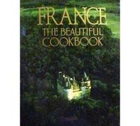 France the Beautiful Cookbook by Gilles Pudlowski (1990) Hardcover