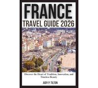 FRANCE TRAVEL GUIDE 2026
