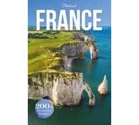France Travel Photobook: Iconic Landmarks and Hidden Gems From Paris to Provence (Coffee Table Book Accross Europe)