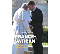 France-Vatican - Deux siècles de guerre secrète