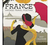 France: Vintage Travel Posters 2027 Wall Calendar