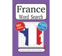 France Word Search Puzzle Book: Word search book with Easy to Read Print about France and more | 50+ Puzzles... Gift for Vacations, Holidays and Free Times