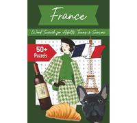 France Word Search: Word searches with easy to read Print about Paris, South of France, Europe, and more| 110 pages | 50+ puzzles| activity books…gift for, holidays, vacation and free time